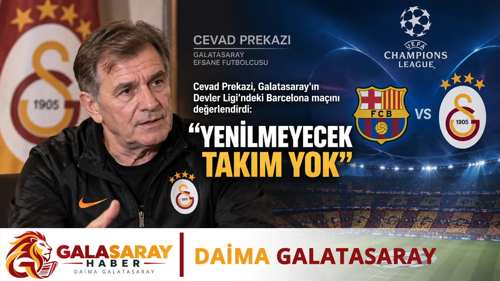 Cevad Prekazi, Galatasaray'ın Devler Ligi'ndeki Barcelona maçını değerlendirdi: Yenilmeyecek takım yok