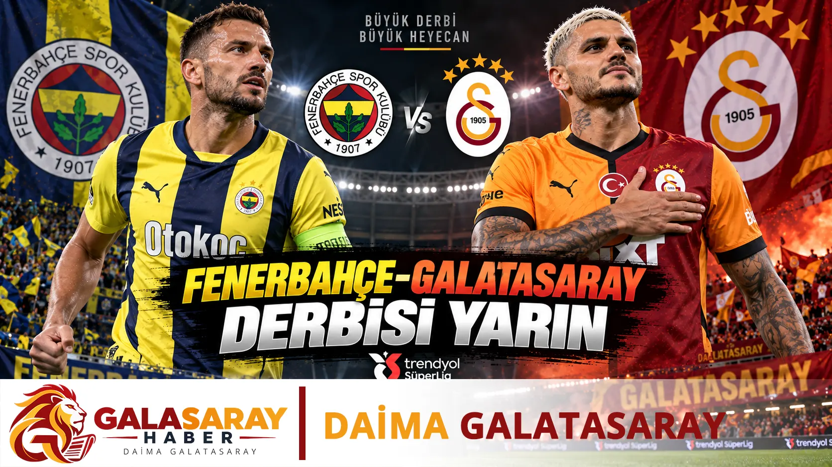 Fenerbahçe-Galatasaray derbisi yarın