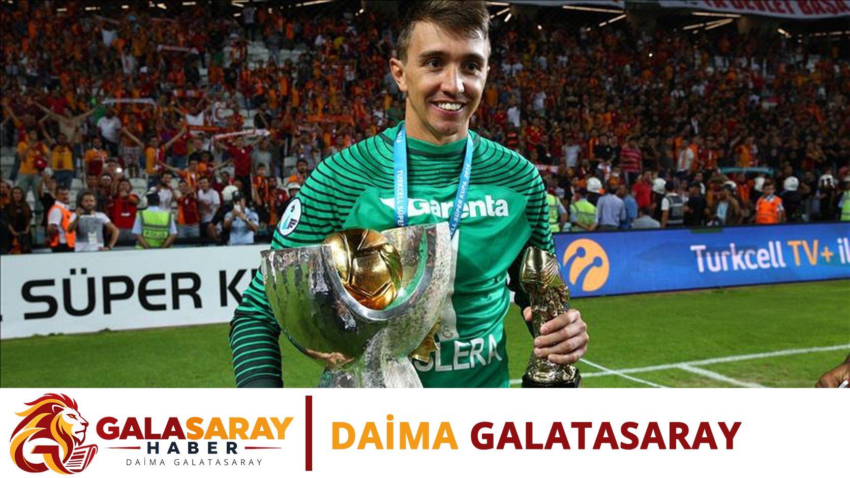 Fernando Muslera: Galatasaray Kalesinde Güvenin Hikâyesi