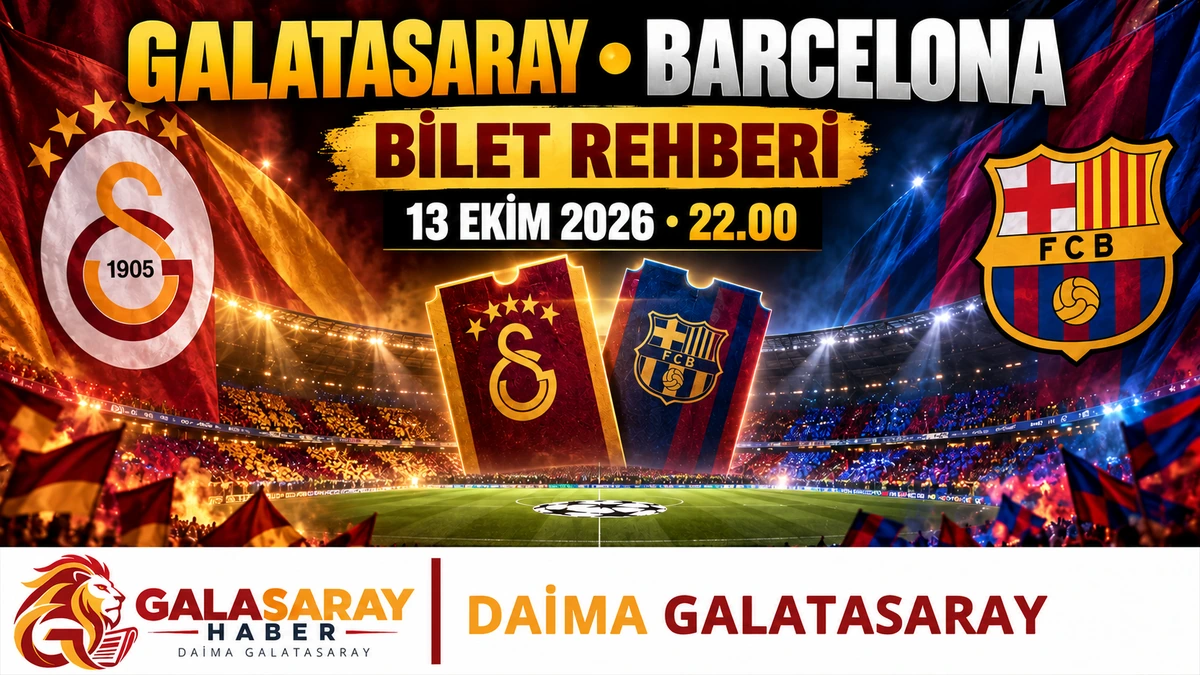Galatasaray–Barcelona bilet rehberi: Satış takvimi ve başvuru koşulları