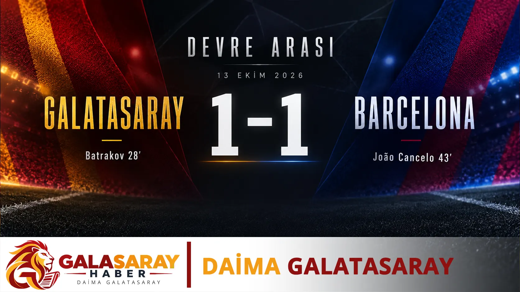 Galatasaray–Barcelona’da devre 1–1: Batrakov’un golü, Uğurcan’ın direnci