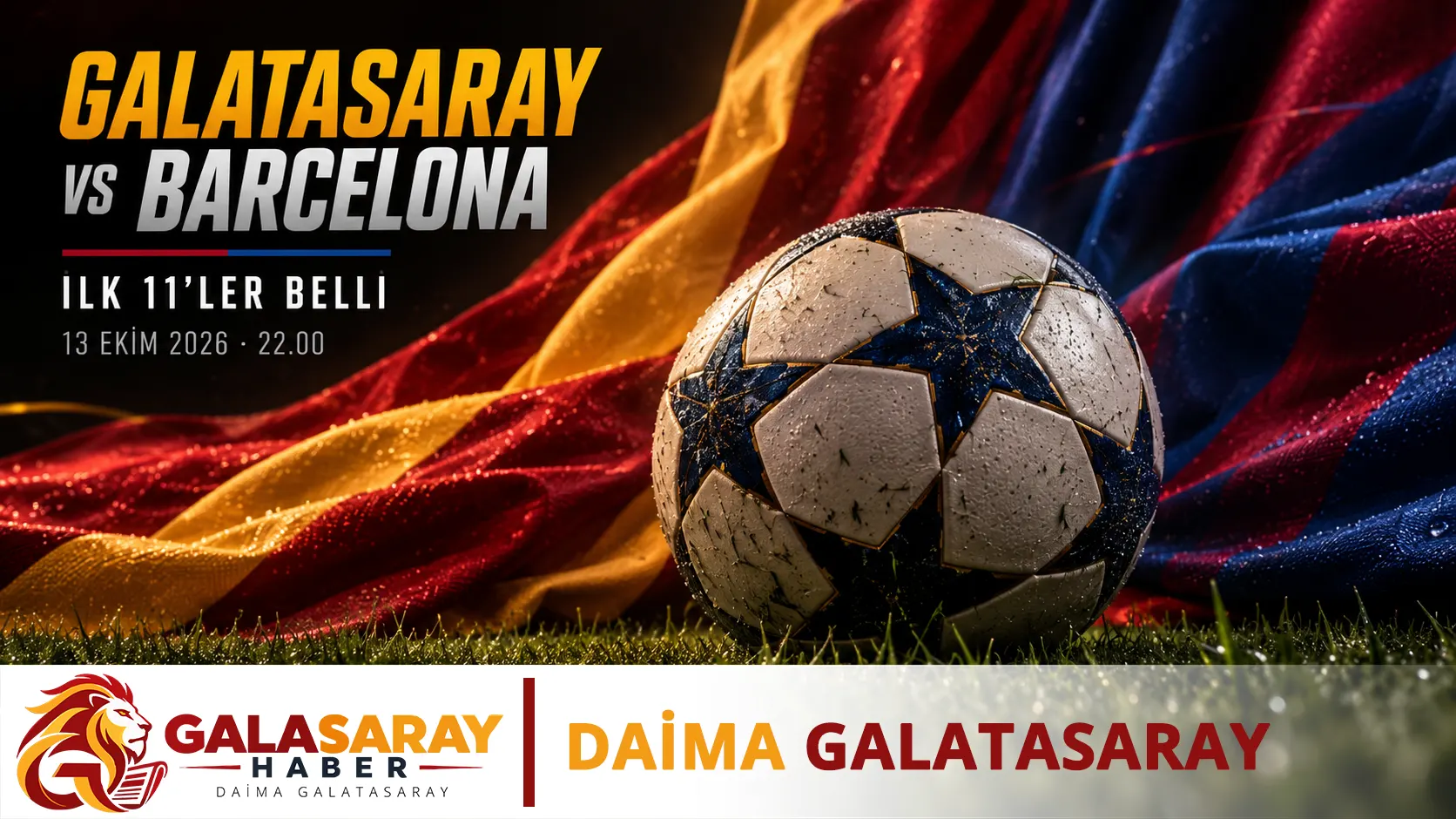 Galatasaray–Barcelona: İlk 11’ler belli, gecenin anahtarı denge