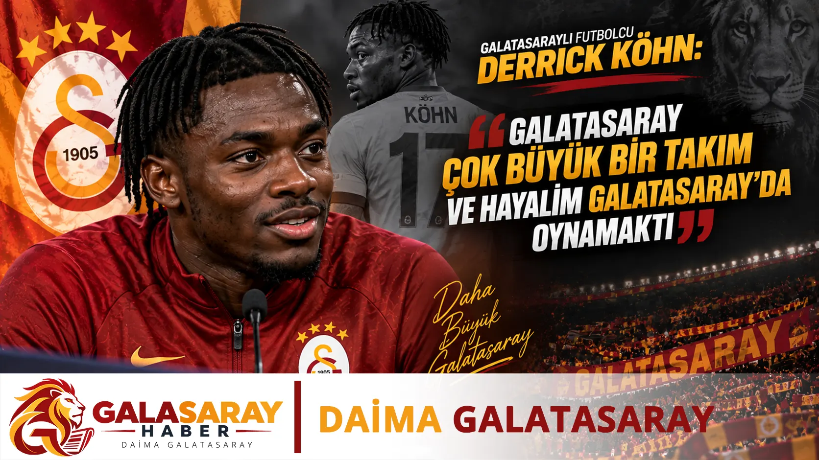 Galatasaraylı futbolcu Derrick Köhn: Galatasaray çok büyük bir takım ve hayalim Galatasaray'da oynamaktı